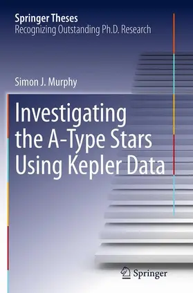 Murphy |  Investigating the A-Type Stars Using Kepler Data | Buch |  Sack Fachmedien