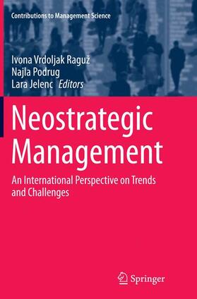 Vrdoljak Raguž / Jelenc / Podrug | Neostrategic Management | Buch | 978-3-319-36334-9 | sack.de