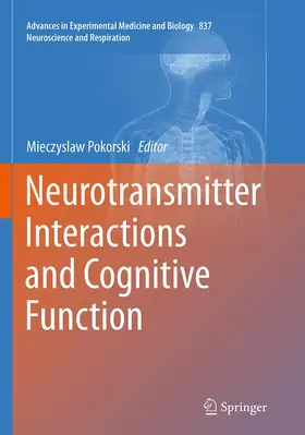 Pokorski | Neurotransmitter Interactions and Cognitive Function | Buch | 978-3-319-36370-7 | www.sack.de