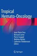 Droz / Carme / Thiéblemont |  Tropical Hemato-Oncology | Buch |  Sack Fachmedien