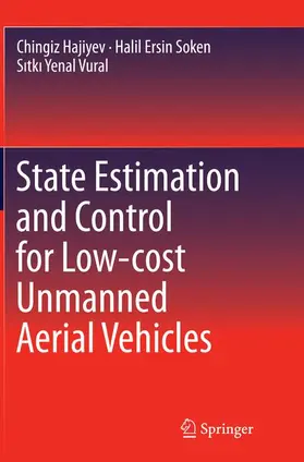 Hajiyev / Yenal Vural / Ersin Soken |  State Estimation and Control for Low-cost Unmanned Aerial Vehicles | Buch |  Sack Fachmedien