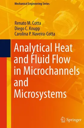 Cotta / Naveira-Cotta / Knupp |  Analytical Heat and Fluid Flow in Microchannels and Microsystems | Buch |  Sack Fachmedien