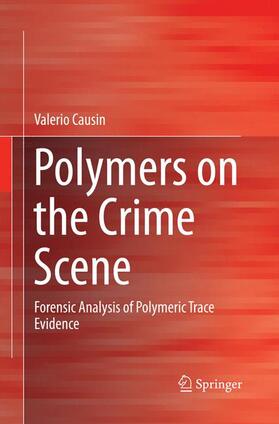 Causin |  Polymers on the Crime Scene | Buch |  Sack Fachmedien