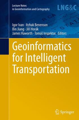 Ivan / Benenson / Inspektor | Geoinformatics for Intelligent Transportation | Buch | 978-3-319-36445-2 | sack.de