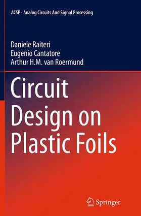 Raiteri / van Roermund / Cantatore |  Circuit Design on Plastic Foils | Buch |  Sack Fachmedien