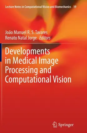 Natal Jorge / Tavares |  Developments in Medical Image Processing and Computational Vision | Buch |  Sack Fachmedien