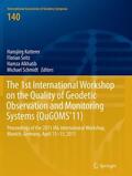Kutterer / Schmidt / Seitz |  The 1st International Workshop on the Quality of Geodetic Observation and Monitoring Systems (QuGOMS'11) | Buch |  Sack Fachmedien