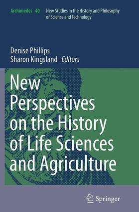 Kingsland / Phillips | New Perspectives on the History of Life Sciences and Agriculture | Buch | 978-3-319-36473-5 | sack.de