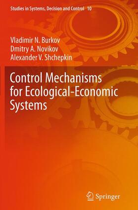 Burkov / Shchepkin / Novikov |  Control Mechanisms for Ecological-Economic Systems | Buch |  Sack Fachmedien