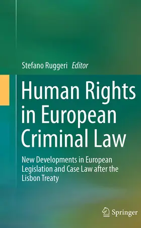 Ruggeri |  Human Rights in European Criminal Law | Buch |  Sack Fachmedien
