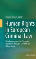 Ruggeri |  Human Rights in European Criminal Law | Buch |  Sack Fachmedien
