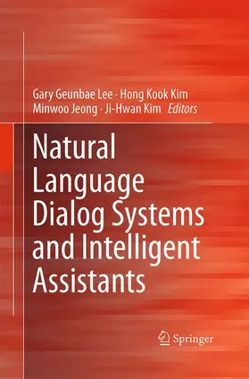 Lee / Kim / Jeong |  Natural Language Dialog Systems and Intelligent Assistants | Buch |  Sack Fachmedien