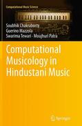 Chakraborty / Mazzola / Tewari |  Computational Musicology in Hindustani Music | Buch |  Sack Fachmedien