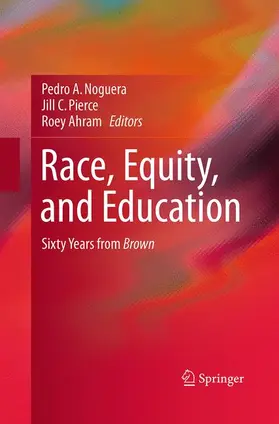 Noguera / Ahram / Pierce |  Race, Equity, and Education | Buch |  Sack Fachmedien