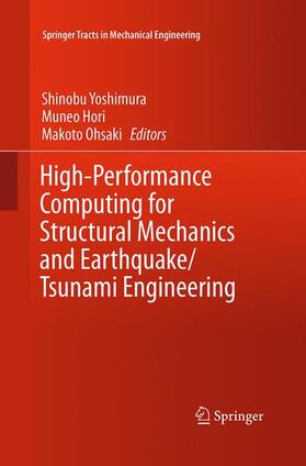 Yoshimura / Ohsaki / Hori | High-Performance Computing for Structural Mechanics and Earthquake/Tsunami Engineering | Buch | 978-3-319-36591-6 | sack.de
