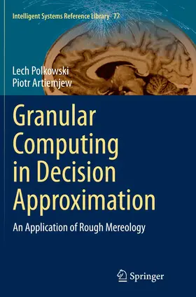 Polkowski / Artiemjew |  Granular Computing in Decision Approximation | Buch |  Sack Fachmedien
