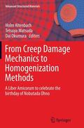 Altenbach / Okumura / Matsuda |  From Creep Damage Mechanics to Homogenization Methods | Buch |  Sack Fachmedien