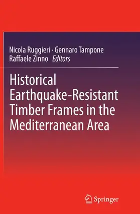 Ruggieri / Zinno / Tampone |  Historical Earthquake-Resistant Timber Frames in the Mediterranean Area | Buch |  Sack Fachmedien