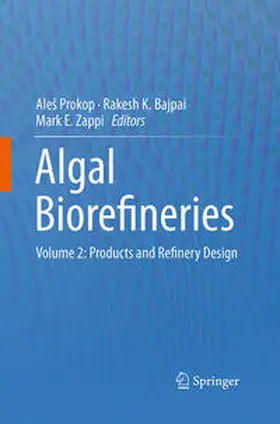 Prokop / Zappi / Bajpai | Algal Biorefineries | Buch | 978-3-319-36667-8 | sack.de