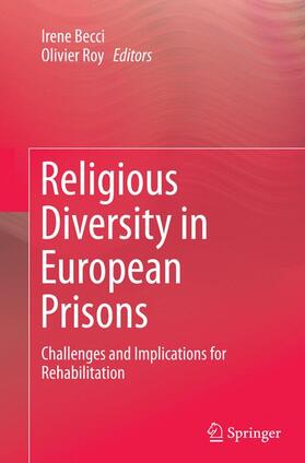 Roy / Becci | Religious Diversity in European Prisons | Buch | 978-3-319-36680-7 | sack.de