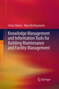 Bonanomi / Talamo |  Knowledge Management and Information Tools for Building Maintenance and Facility Management | Buch |  Sack Fachmedien