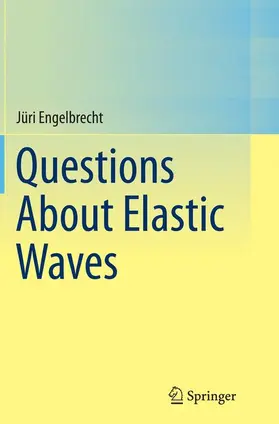 Engelbrecht |  Questions About Elastic Waves | Buch |  Sack Fachmedien