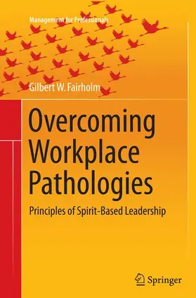 Fairholm |  Overcoming Workplace Pathologies | Buch |  Sack Fachmedien