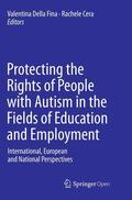 Cera / Della Fina |  Protecting the Rights of People with Autism in the Fields of Education and Employment | Buch |  Sack Fachmedien