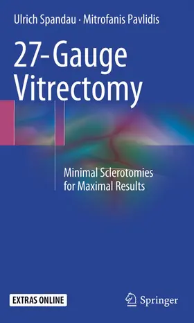 Spandau / Pavlidis |  27-Gauge Vitrectomy | Buch |  Sack Fachmedien