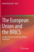 Rewizorski |  The European Union and the BRICS | Buch |  Sack Fachmedien