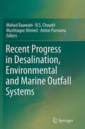 Baawain / Purnama / Choudri |  Recent Progress in Desalination, Environmental and Marine Outfall Systems | Buch |  Sack Fachmedien