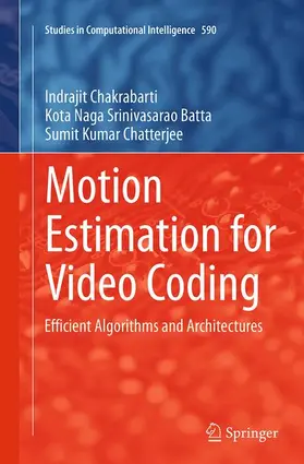 Chakrabarti / Chatterjee / Batta |  Motion Estimation for Video Coding | Buch |  Sack Fachmedien