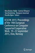 Boulus-Rødje / Ellingsen / Bjørn |  ECSCW 2015: Proceedings of the 14th European Conference on Computer Supported Cooperative Work, 19-23 September 2015, Oslo, Norway | Buch |  Sack Fachmedien