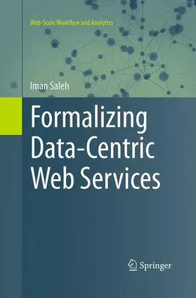 Saleh |  Formalizing Data-Centric Web Services | Buch |  Sack Fachmedien