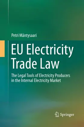 Mäntysaari |  EU Electricity Trade Law | Buch |  Sack Fachmedien