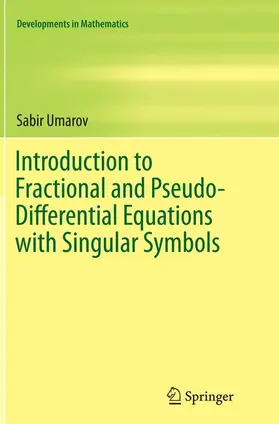 Umarov |  Introduction to Fractional and Pseudo-Differential Equations with Singular Symbols | Buch |  Sack Fachmedien