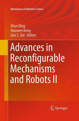 Ding / Dai / Kong |  Advances in Reconfigurable Mechanisms and Robots II | Buch |  Sack Fachmedien
