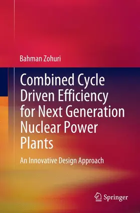 Zohuri |  Combined Cycle Driven Efficiency for Next Generation Nuclear Power Plants | Buch |  Sack Fachmedien