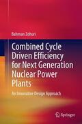 Zohuri |  Combined Cycle Driven Efficiency for Next Generation Nuclear Power Plants | Buch |  Sack Fachmedien