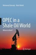 Mahdi / Ramady |  OPEC in a Shale Oil World | Buch |  Sack Fachmedien
