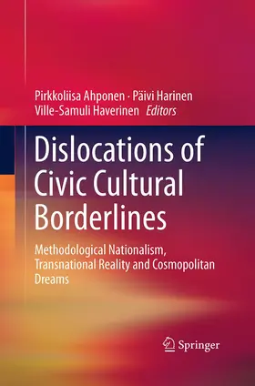 Ahponen / Haverinen / Harinen |  Dislocations of Civic Cultural Borderlines | Buch |  Sack Fachmedien