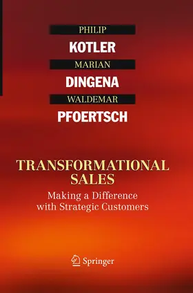 Kotler / Pfoertsch / Dingena |  Transformational Sales | Buch |  Sack Fachmedien