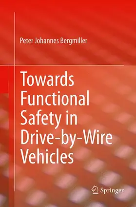 Bergmiller |  Towards Functional Safety in Drive-by-Wire Vehicles | Buch |  Sack Fachmedien
