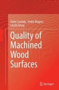 Csanády / Tolvaj / Magoss |  Quality of Machined Wood Surfaces | Buch |  Sack Fachmedien