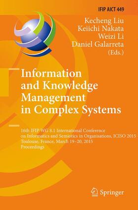 Liu / Galarreta / Nakata | Information and Knowledge Management in Complex Systems | Buch | 978-3-319-36898-6 | sack.de