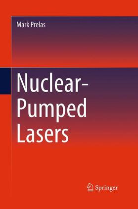 Prelas | Nuclear-Pumped Lasers | Buch | 978-3-319-36913-6 | sack.de