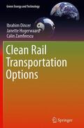 Dincer / Zamfirescu / Hogerwaard |  Clean Rail Transportation Options | Buch |  Sack Fachmedien