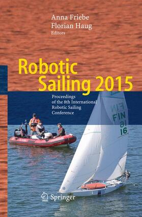 Haug / Friebe | Robotic Sailing 2015 | Buch | 978-3-319-36958-7 | sack.de