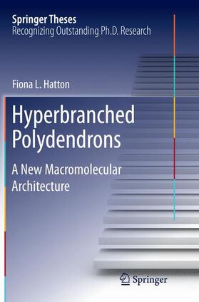 Hatton |  Hyperbranched Polydendrons | Buch |  Sack Fachmedien