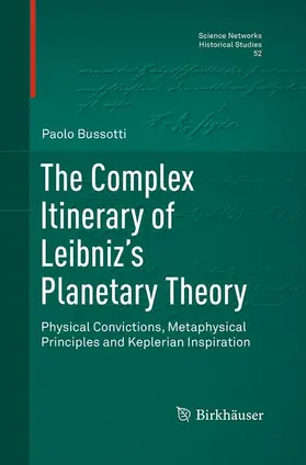 Bussotti |  The Complex Itinerary of Leibniz's Planetary Theory | Buch |  Sack Fachmedien